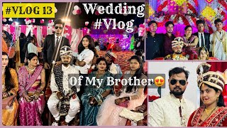 #vlog 13 Wedding Movie Of My Brother 😍🥰