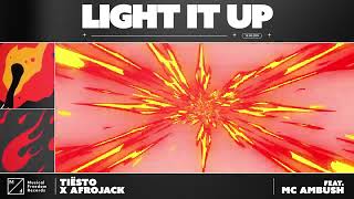 Tiësto & AFROJACK - Light It Up (feat. MC Ambush) [Official Audio]