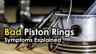 Bad Piston Rings - Symptoms Explained | Signs of failing or worn piston rings in your car