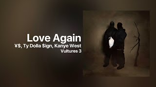 ¥$, Ty Dolla $ign, Kanye West - Love Again [VULTURES 3]