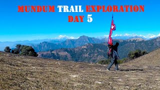 Mundum Trail Exploration Day 5 /Shyam Samsong Rai