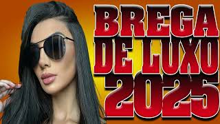 BREGA DE LUXO AS MELHORES 2025