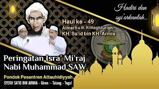 UNDANGAN HAUL KE 49 || KH. SA'ID BIN KH. ARMIA || PON.PES ATTAUHIDIYYAH GIREN - TALANG - TEGAL