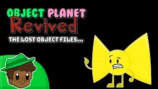 Object Planet - Revived [Lost Object Files]