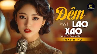 Đêm Lao Xao (Tình Ca Tháng 8) - Thanh Hà x Tường Văn x Tình Ca Xưa