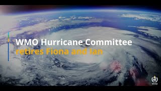 WMO’s hurricane committee retires Fiona and Ian from list of names