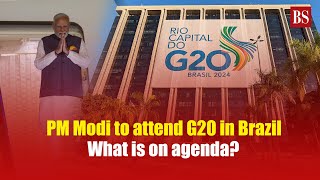 PM Modi to attend G20 Summit in Brazil: What is on agenda?