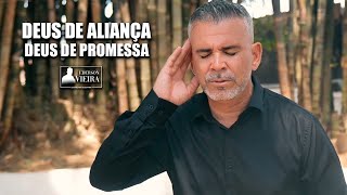 Deus de Aliança, Deus de Promessas - Ederson Vieira