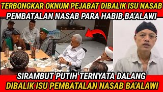 TERNYATA DALANG BEGAL NASAB PARA HABIB BA'ALAWI ORANG INI DIBALIK GUS FUAD PLERED KIAI IMADUDIN