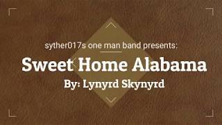 syther017 one-man band|Sweet Home Alabama