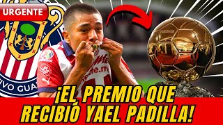 🔴😱¡EXCLUSIVO! El premio que recibió Yael Padilla y que podría impulsar su carrera en Chivas