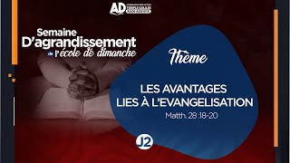 LES AVANTAGES LIÉS  À L'ÉVANGÉLISATION - SEMAINE D'AGRANDISSEMENT / JOUR 2 / JEUDI 24 OCTOBRE 2024