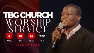 TBG Church | Worship Service| 28 - 04 - 2024