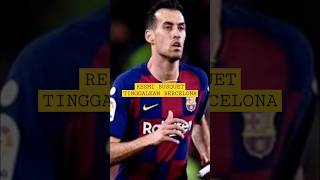 Sergio Busquet Tinggalkan Barcelona#shorts #busquets