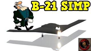 Do not Simp for the B-21 Raider!