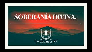 LA SOBERANÍA DE DIOS: ¿Quién tiene el control realmente? Prof. Rafael Riveros.