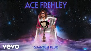 Ace Frehley - Quantum Flux (Official Audio)