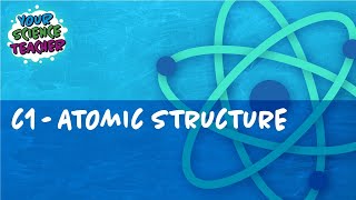 C1 - THE WHOLE OF ATOMIC STRUCTURE