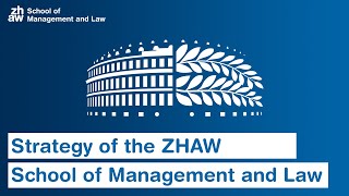 Strategy of the ZHAW School of Management and Law