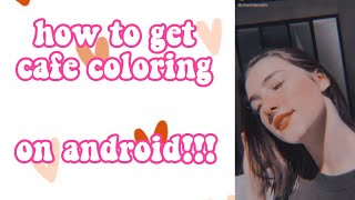 how to get cafe coloring on android! || 🥺🧸 || Tutorials With Anna💕