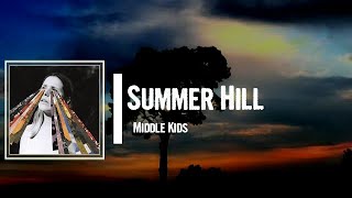 Middle Kids - Summer Hill Lyrics