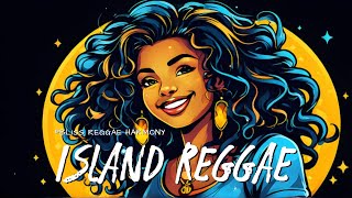 🔥Island Reggae Escape🔥 Perfect Chill Music 2024