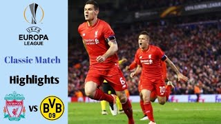 Liverpool vs Borussia Dortmund 4-3 | Europa league 2015/2016 Round of 16 | Highlights