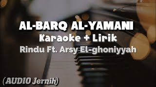 KARAOKE+LIRIK | Albarq Alyamani - Rindu Ft. Arsyi El-ghoniyyah