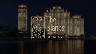 A Grand Voyage to the Luxe Living at The Islands By Gaurs