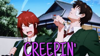 Tomo chan is a Girl Edit | Creepin' [Edit/AMV]