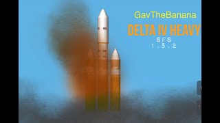 Realistic Delta IV Heavy In SFS 1.5.2 + BP | GavTheBanana