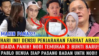 HARI INI! DENSU PENJARAKAN FARHAT KARENA INI! WAWA PANIK NOVI BONGKAR 3 BUKTI BARU! PABLO PSANG BDAN