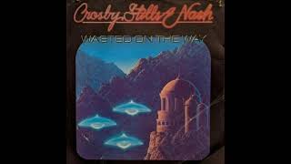 Crosby, Stills & Nash - Wasted on the way (HQ)