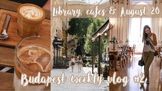 Library, Cafes & August 20 | Budapest Weekly Vlog #02