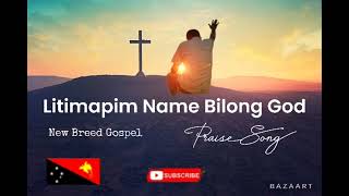 Litimapim Name Bilong God || New Breed Gospel ||  Live Praise Song 🇵🇬🇵🇬💥🎵🎵