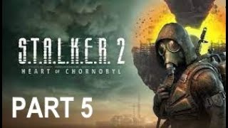 Stalker 2 Heart Of Chornobyl Part 5 - Richter - Gameplay Walkthough