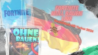 Fortnite Null Bauen Live | Deutschland AfD Verbot 2024 | "Kein Sex mit Nazis"