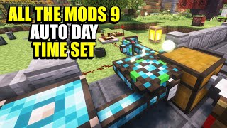 Ep39 Auto Day Time Set - Minecraft All The Mods 9 Modpack