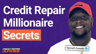 Terrell Goode's Blueprint to a 7-Figure Credit Repair Business in 2 Years