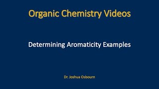 15.3.3 – Determining Aromaticity Examples