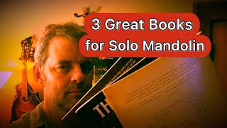 3 great books of music for solo Mandolin