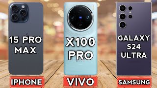 IPhone 15 Pro Max Vs Vivo X100 Pro Vs Samsung Galaxy S24 Ultra⚡️| Ultimate Comparison😱.