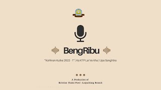 BengRibu - 1 | Ka KTP Lai Ve Kha | Upa Sanghlira