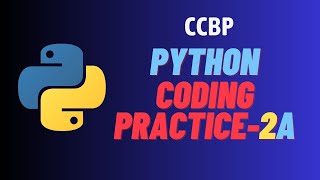 PYTHON CODING PRACTICE 2A  || NXTWAVE || CCBP 4.0 || INTENSIVE #CCBP #CODING PRACTICE 2A