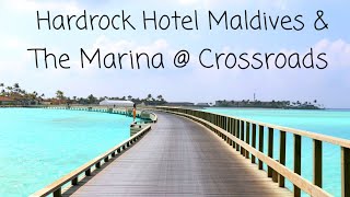 Hardrock Hotel Maldives and The Marina @ Crossroads Property tour