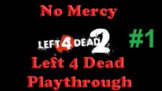 Left 4 Dead 2 | No Mercy Playthrough | Episode 1