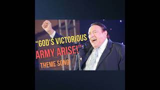 "God's Victorious Army Arise!" Theme Song