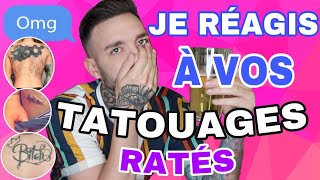 JE RÉAGIS À VOS TATOUAGES RATÉS PARTIE 2 ( JE ''ROAST'' VOS TATTOOS AVEC AMOUR 😰😬)