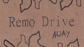 REMO DRIVE - AWAY (FULL EP) (FLAC & MP3 DOWNLOAD LINK IN DESCRIPTION)