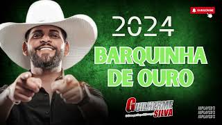 GUILHERME SILVA 2024,GUILHERME SILVA BARQUINHA DE OURO ,GUILHERME SILVAATUALIZADO